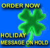 Whatever the holiday... Order Your Holiday Message On Hold Now!